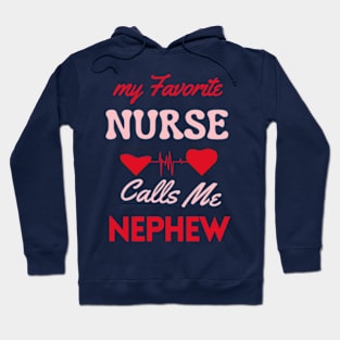 funny my favorite nurse calls me nephew Hoodie